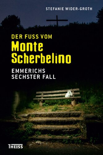 Der Fuß vom Monte Scherbelino: Emmerichs sechster Fall