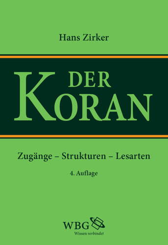 Koran: Zugänge - Strukturen - Lesarten