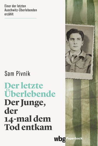 Der letzte Überlebende: Der Junge, der 14-mal dem Tod entkam