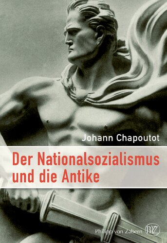 Der Nationalsozialismus und die Antike: Übersetzung:Fekl, Walther