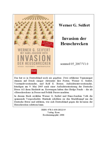 Invasion der Heuschrecken. Intrigen - Machtkampfe - Marktmanipulation. Wie Hedge Fonds die Deutschland AG attackieren