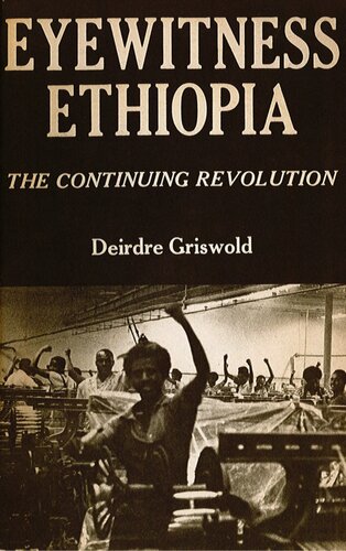 Eyewitness Ethiopia: The Continuing Revolution