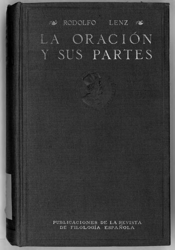 La oración y sus partes : Estudios de gramática general y castellana