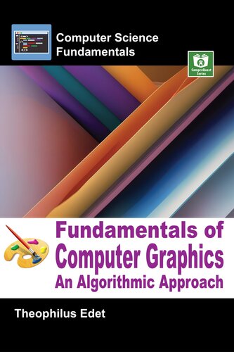 Fundamentals of Computer Graphics: An Algorithmic Approach (Computer science Fundamentals)