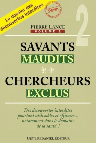 Savants maudits, chercheurs exclus: tome 2
