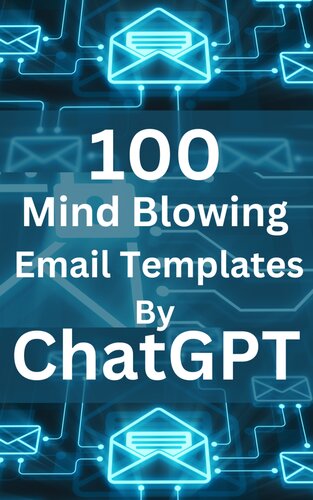100 Mind Blowing Email Templates by ChatGpt