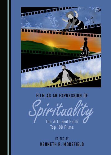 Film as an Expression of Spirituality: The Arts and Faith Top 100 Films