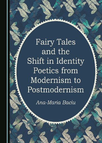 Fairy Tales and the Shift in Identity Poetics from Modernism to Postmodernism