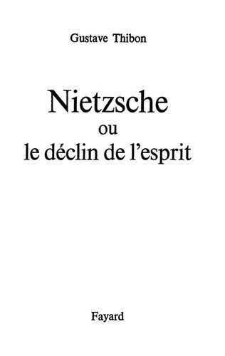 Nietzsche ou le déclin de l'esprit