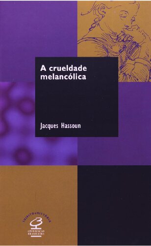 A crueldade melancólica