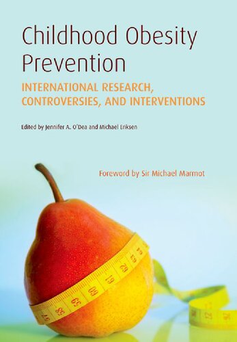 Childhood Obesity Prevention: International Research, Controversies, and Interventions