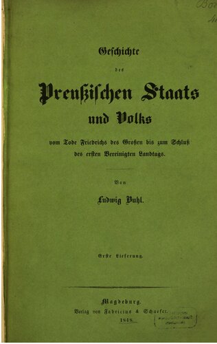 Geschichte des Preußischen Staats und Volks vom Tode Friedrichs des Großen bis zum Schluß des ersten Vereinigten Landtags