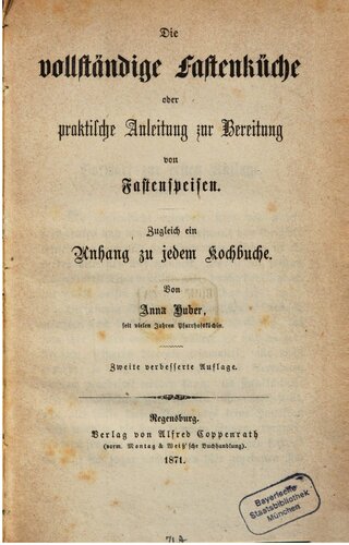 Die vollständige Fastenküche oder praktische Anleitung zur Bereitung von Fastenspeisen