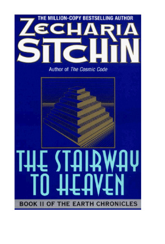 The Stairway to Heaven: Book II of the Earth Chronicles (The Earth Chronicles)