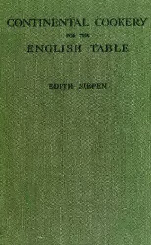 CONTINENTAL COOKERY FOR THE ENGLISH TABLE