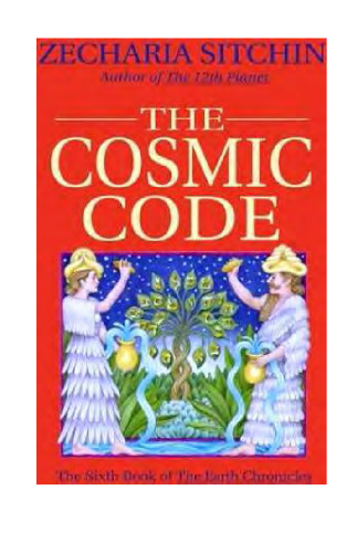 The Cosmic Code: Book VI of the Earth Chronicles