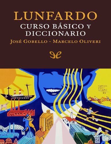 Lunfardo: curso básico y diccionario.