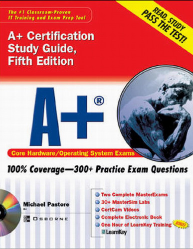 A+ Certification Study Guide, Fifth Edition (Certification Press)