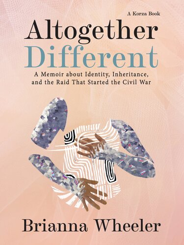 Altogether Different: A Memoir about Identity, Inheritance and the Raid That Started the Civil War
