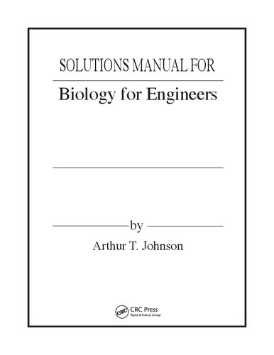 Biology for Engineers,   First Edition   (Solutions,    Instructor Solution Manual)