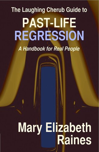 The Laughing Cherub Guide to Past-life Regression: A Handbook for Real People