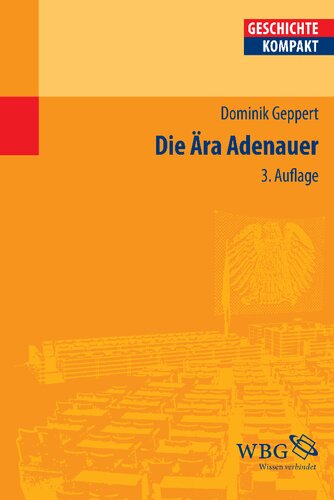 Die Ära Adenauer: Herausgegeben:Puschner, Uwe