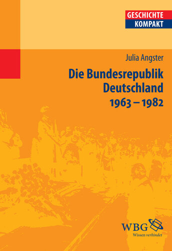 Die Bundesrepublik Deutschland 1963-1982: Reform und Krise. Mit Bibliogr. und Reg.
