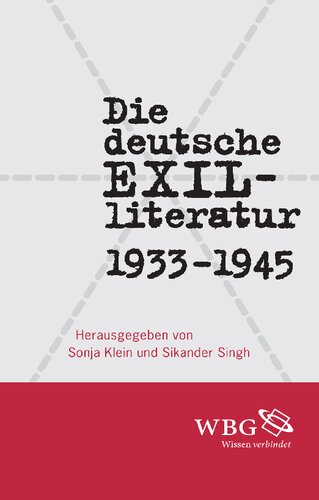 Die deutsche Exilliteratur 1933 bis 1945: Perspektiven und Deutungen