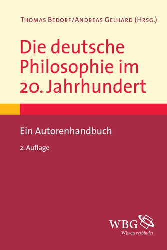 Die deutsche Philosophie im 20. Jahrhundert: Ein Autorenhandbuch