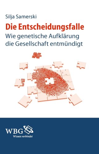Die Entscheidungsfalle: Wie genetische Aufklärung die Gesellschaft entmündigt