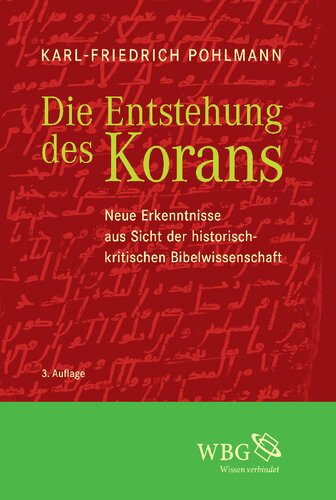 Die Entstehung des Korans: Neue Erkenntnisse aus Sicht der historisch-kritischen Bibelwissenschaft