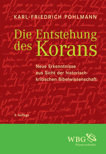 Die Entstehung des Korans: Neue Erkenntnisse aus Sicht der historisch-kritischen Bibelwissenschaft