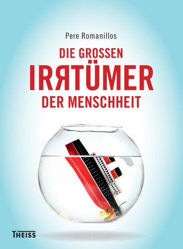 Die großen Irrtümer der Menschheit