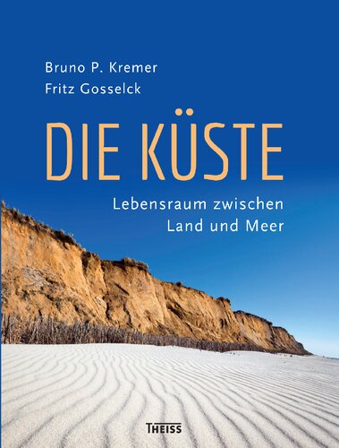 Die Küste: Lebensraum zwischen Land und Meer