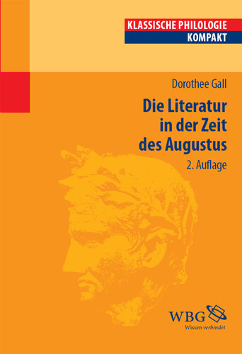 Die Literatur in der Zeit des Augustus: Herausgegeben:Hose, Martin
