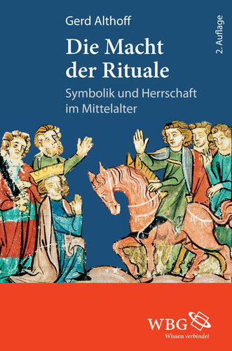 Die Macht der Rituale: Symbolik und Herrschaft im Mittelalter