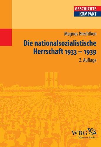 Die nationalsozialistische Herrschaft: 1933 - 1939