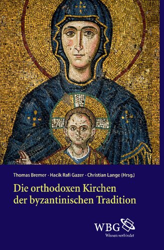 Die orthodoxen Kirchen der byzantinischen Tradition
