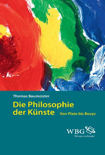 Die Philosophie der Künste: Von Plato bis Beuys