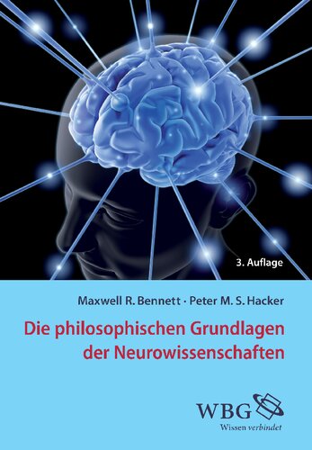 Die philosophischen Grundlagen der Neurowissenschaften: Mitarbeit:Gethmann-Siefert, Annemarie;Übersetzung:Walter, Axel