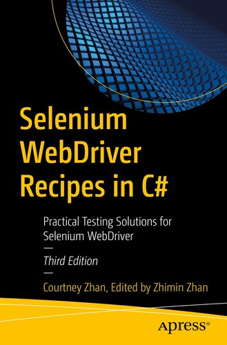 Selenium WebDriver Recipes in C# : Practical Testing Solutions for Selenium WebDriver