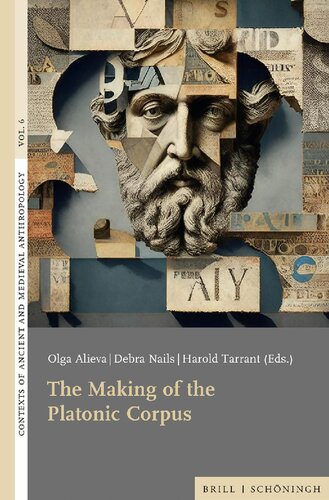 The Making of the Platonic Corpus (Contexts of Ancient and Medieval Anthropology, 6)