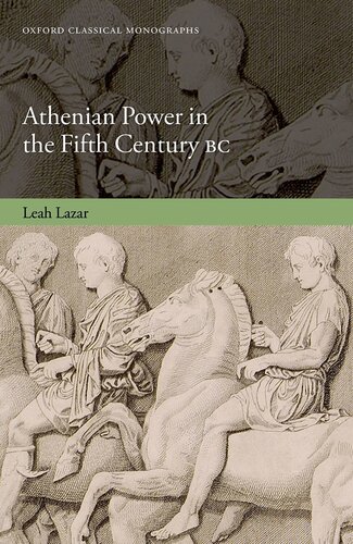 Athenian Power in the Fifth Century BC (Oxford Classical Monographs)