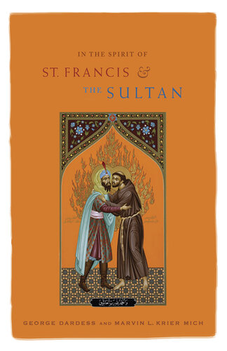 In the Spirit of St. Francis & the Sultan: Catholics and Muslims Working Together for the Common Good