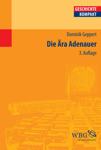 Die Ära Adenauer: Herausgegeben:Puschner, Uwe