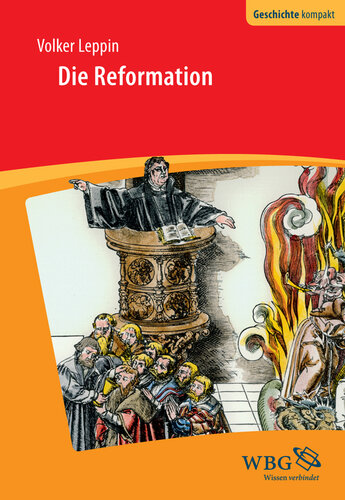 Die Reformation: Herausgegeben:Reinhardt, Volker; Kintzinger, Martin; Brodersen, Kai; Puschner, Uwe