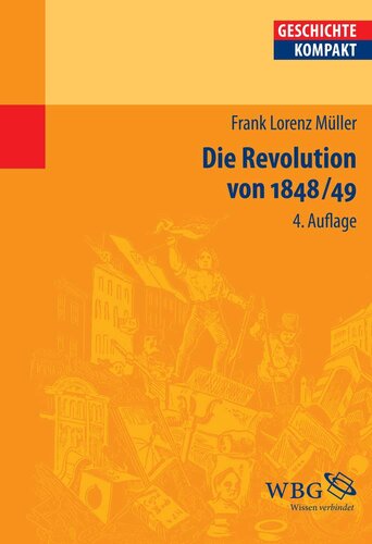 Die Revolution von 1848/49: Herausgegeben:Puschner, Uwe