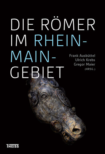 Die Römer im Rhein-Main-Gebiet