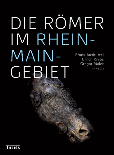 Die Römer im Rhein-Main-Gebiet