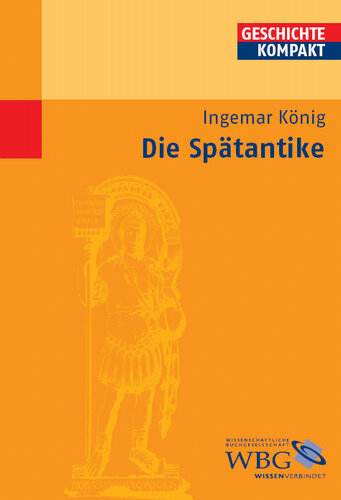 Die Spätantike: Redaktion: Brodersen, Kai; Puschner, Uwe; Kintzinger, Martin